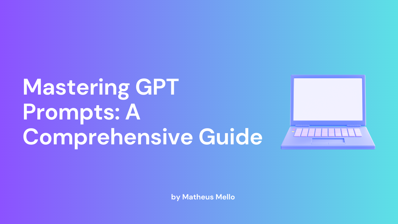 Cover of Mastering GPT Prompts: A Comprehensive Guide